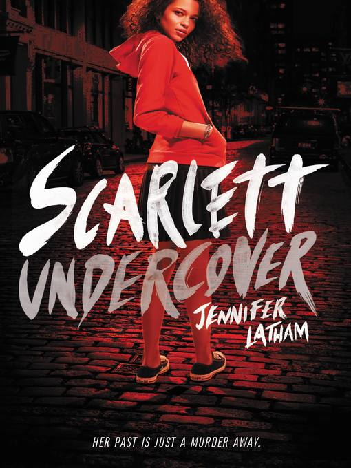 Title details for Scarlett Undercover by Jennifer Latham - Available